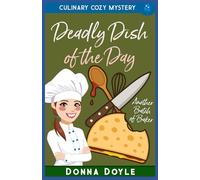 Deadly Dish of the Day: Culinary Cozy Mystery: 7