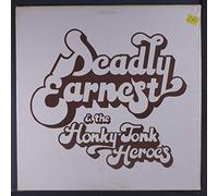 DEADLY EARNEST & HONKY TONK HEROES - deadly earnest & honky tonk heroes