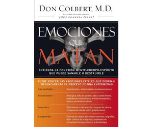 Deadly Emotions: Understand the Mind-Body-Spirit Connection That Can Heal ...
