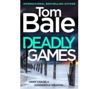 Deadly Games: A heart-pounding thriller. Gripping, twist-filled, and impossible to put down.