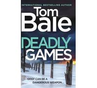 Deadly Games: A heart-pounding thriller. Gripping, twist-filled, and impossible to put down.