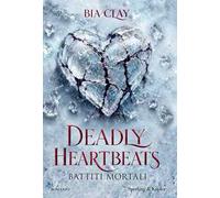 Deadly heartbeats. Battiti mortali