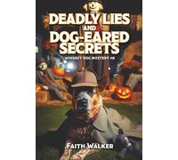 Deadly Lies and Dog-Eared Secrets: Whiskey Dog Mystery #6
