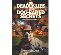 Deadly Lies and Dog-Eared Secrets: Whiskey Dog Mystery #6