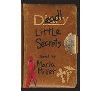 DEADLY Little Secrets: A Novel Rooted in History