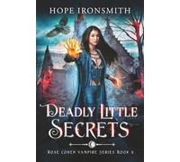 Deadly Little Secrets: An Urban Fantasy Vampire Novel
