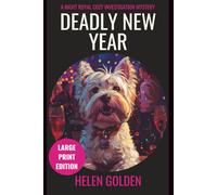 Deadly New Year (A Right Royal Cozy Investigation Mystery): Large Print Edition