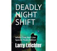 DEADLY NIGHT SHIFT: WHITE COAT RED LINE Special Peaks Edition