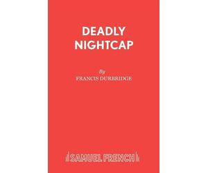 Deadly Nightcap - Durbridge Francis
