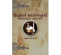 Deadly Nightshade Botanical Society: Casebook Volume 2