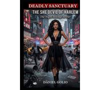 Deadly Sanctuary: The She Devil Of Harlem