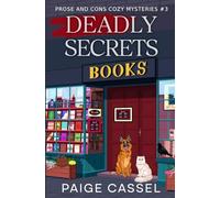 Deadly Secrets: Prose and Cons Cozy Mysteries #3