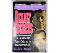 Deadly Secrets: The Cia-Mafia War Against Castro and the Assassination of J.F.K.