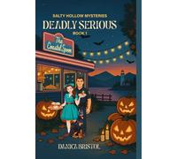 Deadly Serious: Salty Hollow Mysteries, Book 1
