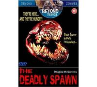 Deadly Spawn, the