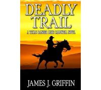 Deadly Trail: A Texas Ranger Luke Caldwell Novel