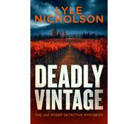 Deadly Vintage: Murder in the Vineyard: A crime thriller where every vintage hides a killer