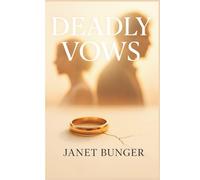 DEADLY VOWS: Exploring the Story, Characters, Themes, and Behind-the-Scenes Secrets of the 2024 Crime-Thriller Drama