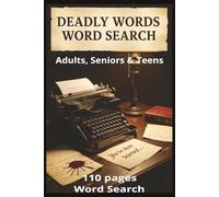 Deadly Words Word Search: Lethal threats, dangerous secrets, crime vocabulary, ominous clues, murder plots, sinister intentions, and mysterious communications