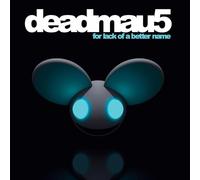 deadmau5 - For Lack Of A Better Name