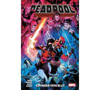 Deadpool - Neustart (2. Serie): Bd. 5: Ein Meer von Blut