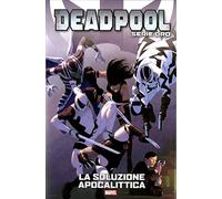 Deadpool Serie Oro 12: La soluzione apocalittica