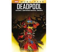 Deadpool uccide l'universo Marvel ancora