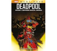 Deadpool uccide l'universo Marvel ancora - Bunn Cullen