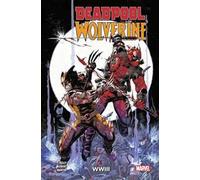Deadpool & Wolverine. WWIII - Kelly Joe, Kubert Adam