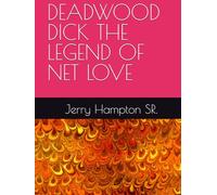 DEADWOOD DICK THE LEGEND OF NET LOVE