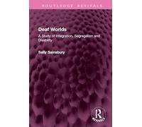 Deaf Worlds: A Study of Integration, Segregation and Disability