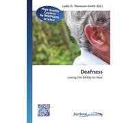 Deafness: Losing the Ability to Hear