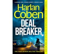 Deal Breaker: From the Number One bestselling creator of the hit Netflix series Missing You (Myron Bolitar): 1