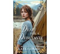 Deal for a Debutante: Sweet Historical Western Romance