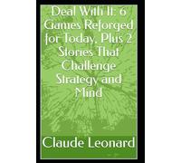 Deal With It: 6 Games Reforged for Today, Plus 2 Stories That Challenge Strategy and Mind