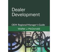 Dealer Development: OEM Regional Manager's Guide