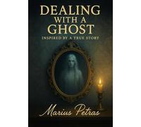 Dealing with a ghost: Inspired by a true story