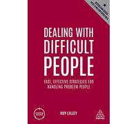 Roy Lilley Dealing with Difficult People (Tascabile) Creating Success