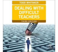 Dealing with Difficult Teachers: Third Edition