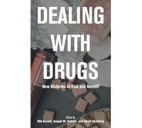 Dealing with Drugs: New Histories of Risk and Benefit