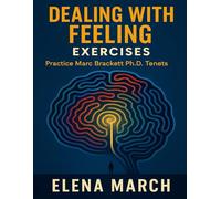 Dealing with Feeling Exercises: Practice Marc Brackett Ph.D. Tenets