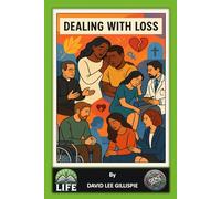 DEALING WITH LOSS