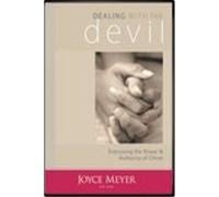 Dealing with the Devil Dvd: Exercising the Power & Authority of Christ! Joyce Meyer