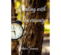 Dealing with Uncertainty
