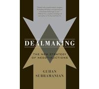 Dealmaking: The New Strategy of Negotiations
