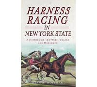 Dean a Hoffman Harness Racing in New York State (Copertina rigida)