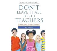 Dean Alleyne Edd Don't Leave It All to the Teachers (Tascabile)