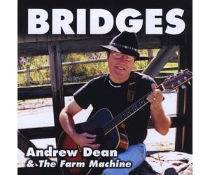 Dean, Andrew & The Farm Machine - Bridges