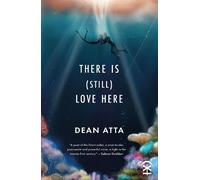 Dean Atta There is (still) love here (Tascabile)