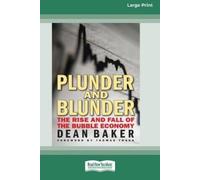 Dean Baker Plunder and Blunder (Tascabile)